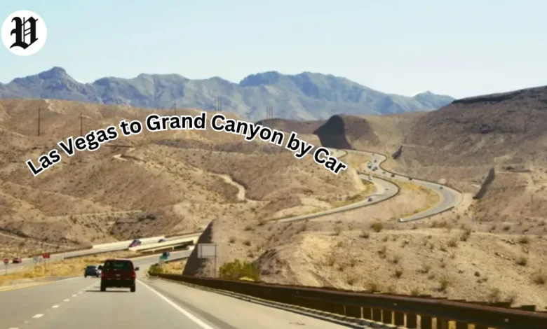Las Vegas to Grand Canyon by Car