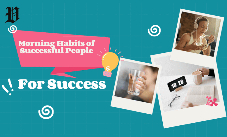 Morning Habits of Successful People