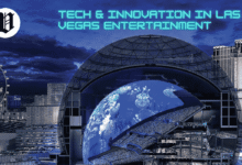 Tech & Innovation in Las Vegas Entertainment