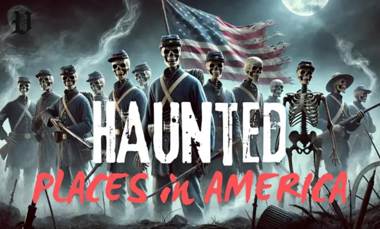 Most Haunted Places in America